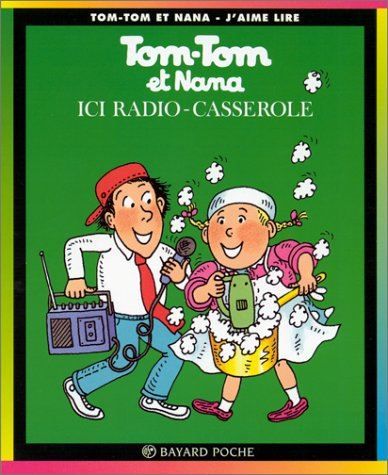 Tom-Tom et Nana : Ici Radio-Casserole