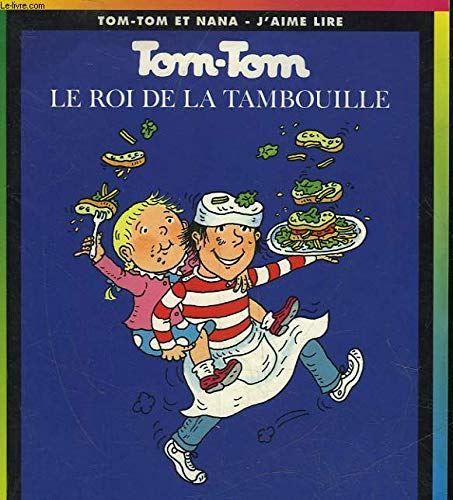 Tom-Tom  : Le roi de la Tambouille